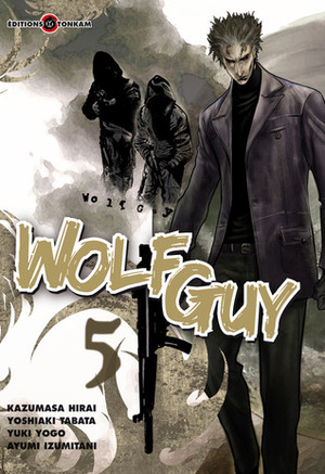 Wolf Guy, tome 5 by Yoshiaki Tabata, Kazumasa Hirai