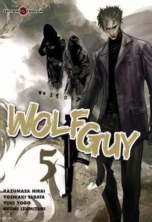 Wolf Guy, tome 5 by Kazumasa Hirai, Yoshiaki Tabata