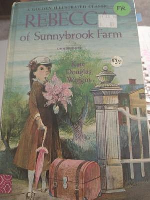 Rebecca of Sunnybrook Farm by Kate Douglas Wiggin