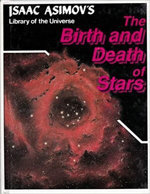 The Birth and Death of Stars by Isaac Asimov