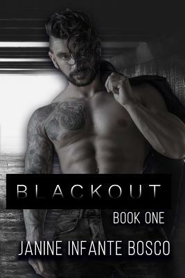 Blackout: Book One by Janine Infante Bosco