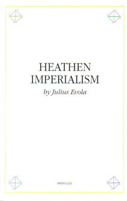 Heathen Imperialism by Julius Evola