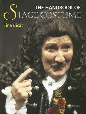 The Handbook of Stage Costume by Tina Bicat