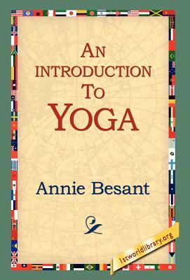 An Introduction to Yoga by Annie Wood Besant