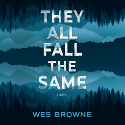 They All Fall the Same by Wes Browne