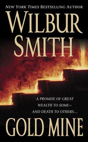 Gold Mine by Wilbur Smith