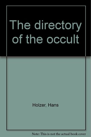 The Directory of the Occult by Hans Holzer