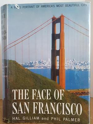 The Face of San Francisco by Harold Gilliam