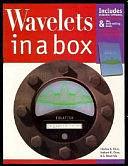 Wavelets in a Box by Andrew K. Chan, Steve J. Liu