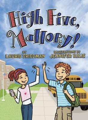 High Five, Mallory! by Laurie Friedman