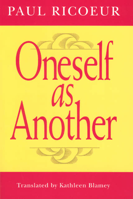 Oneself as Another by Paul Ricoeur