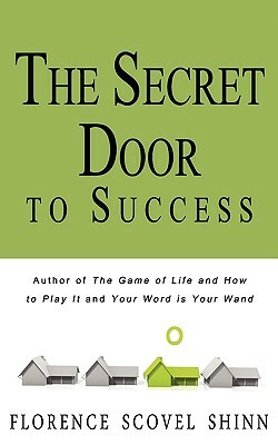 The Secret Door to Success by Florence Scovel Shinn