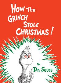 How the Grinch Stole Christmas! by Dr. Seuss