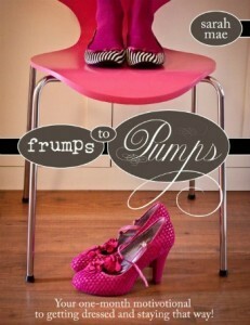 Frumps to Pumps by Sarah Mae