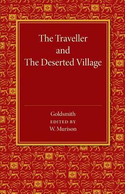 The Traveller and the Deserted Village by Oliver Goldsmith, W. Murison