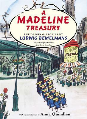 A Madeline Treasury: The Original Stories by Ludwig Bemelmans by Ludwig Bemelmans
