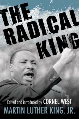 The Radical King by Martin Luther King