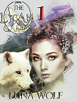 The Lycan Games Spring by Luna Wolf