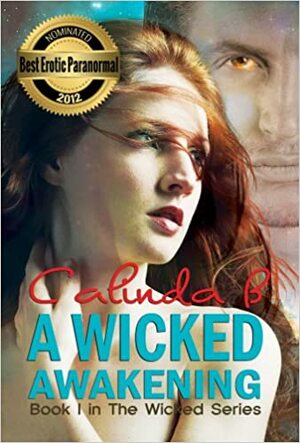A Wicked Awakening by Calinda B.