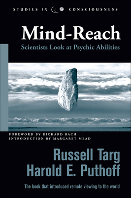 Mind-Reach: Scientists Look at Psychic Abilities by Russell Targ, Harold E. Puthoff