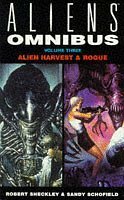 Aliens Omnibu: Alien Harvest & Rogue by Dean Wesley Smith, Robert Sheckley, Sandy Schofield, Kristine Kathryn Rusch