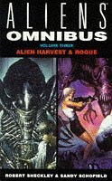 Aliens Omnibus: Alien Harvest & Rogue by Dean Wesley Smith, Robert Sheckley, Sandy Schofield, Kristine Kathryn Rusch