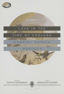 Love in the Time of Cholera by Gabriel García Márquez