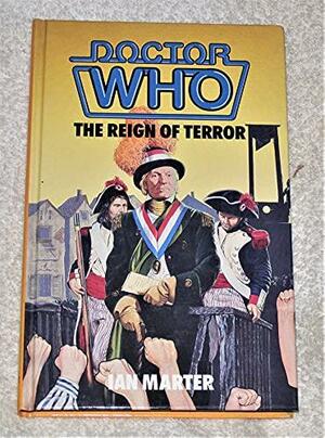 Doctor Who: The Reign of Terror by Ian Marter