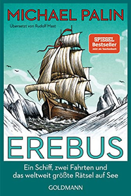 Erebus: Ein Schiff, zwei Fahrten und das weltweit größte Rätsel auf See by Michael Palin