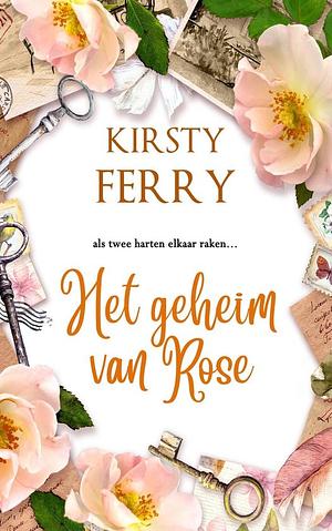 Het geheim van Rose by Kirsty Ferry