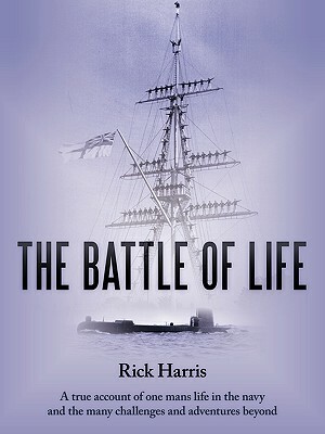 The Battle of Life by Rick Harris
