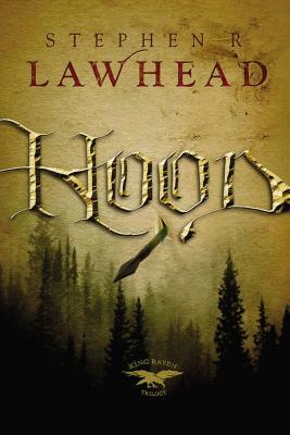 Hood by Stephen R. Lawhead