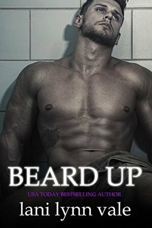 Beard Up by Lani Lynn Vale