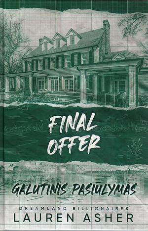 Final Offer. Galutinis pasiūlymas by Lauren Asher