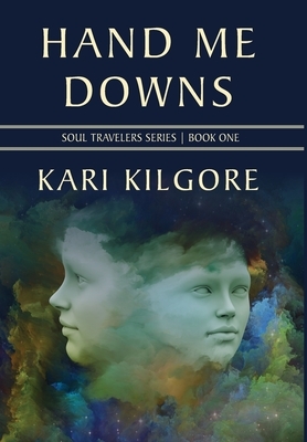 Hand Me Downs by Kari Kilgore