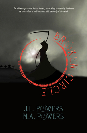 Broken Circle by M.A. Powers, J.L. Powers