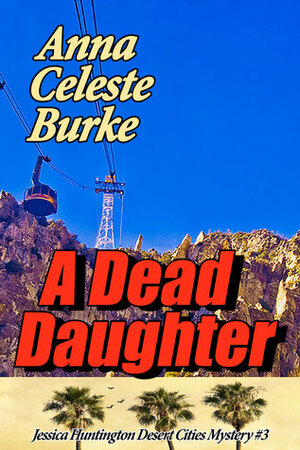 A Dead Daughter by Anna Celeste Burke
