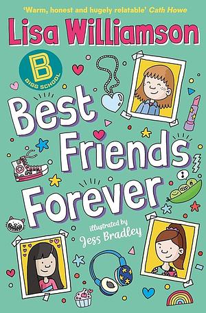 Bigg School: Best Friends Forever by Lisa Williamson