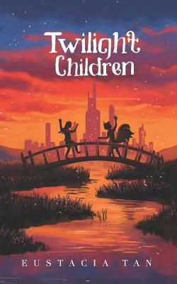 Twilight Children: Coming from Darkness #4 by Eustacia Tan