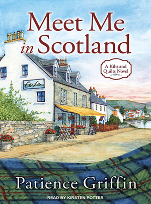 Meet Me In Scotland by Patience Griffin