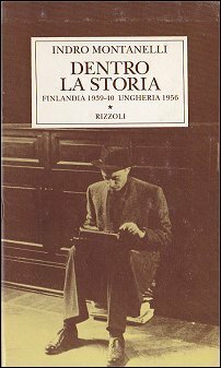 Dentro la storia: Finlandia 1939-1940 - Ungheria 1956 by Indro Montanelli