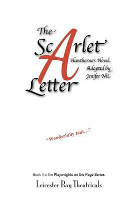 The Scarlet Letter: Adapted for the Stage from Nathaniel Hawthorne's Classic American Novel by Jenifer Nii