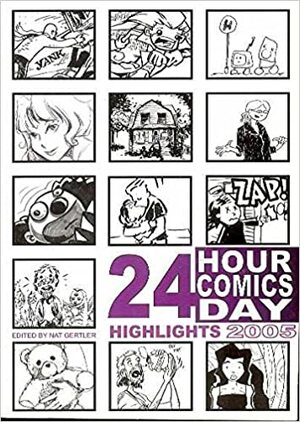 24 Hour Comics Day Highlights 2005 by Svetlana Chmakova, Nat Gertler, Zander Cannon