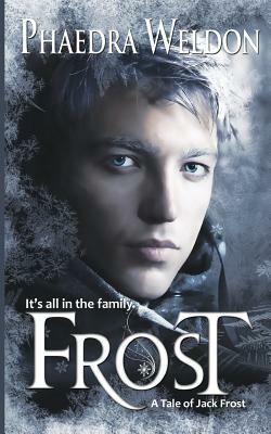 Frost by Phaedra Weldon