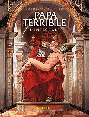 Il Papa terribile - L'Integrale by Alejandro Jodorowsky