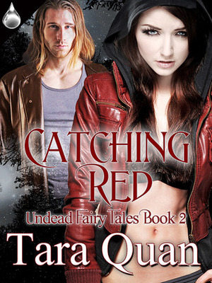 Catching Red by Tara Quan