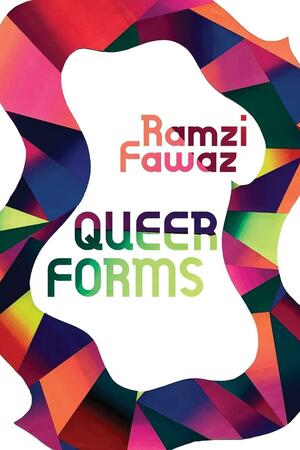 Queer Forms by Ramzi Fawaz