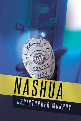 Nashua by Christopher Murphy