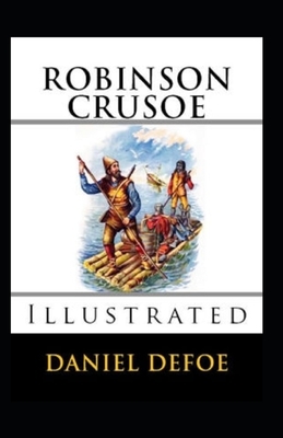 Robinson Crusoe Illustrated by Daniel Defoe