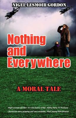 Nothing and Everywhere by Nigel Lesmoir-Gordon